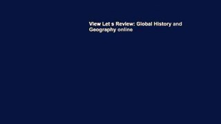 View Let s Review: Global History and Geography online