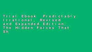 Trial Ebook  Predictably Irrational, Revised and Expanded Edition: The Hidden Forces That Shape