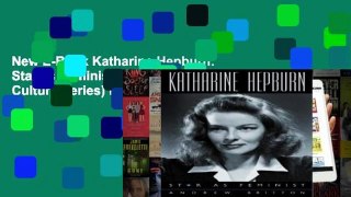 New E-Book Katharine Hepburn: Star as Feminist (Film and Culture Series) P-DF Reading