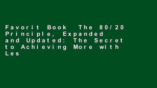 Favorit Book  The 80/20 Principle, Expanded and Updated: The Secret to Achieving More with Less