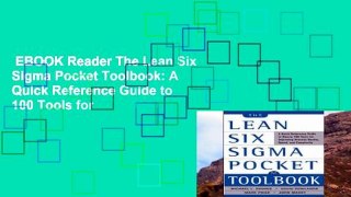 EBOOK Reader The Lean Six Sigma Pocket Toolbook: A Quick Reference Guide to 100 Tools for