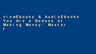 viewEbooks & AudioEbooks You Are a Badass at Making Money: Master the Mindset of Wealth For Any