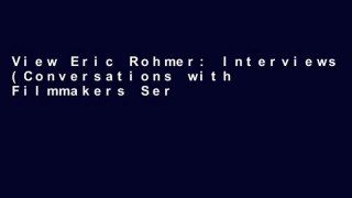 View Eric Rohmer: Interviews (Conversations with Filmmakers Series) Ebook
