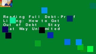 Reading Full Debt-Proof Living: How to Get Out of Debt   Stay That Way Unlimited