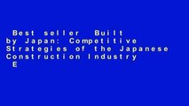 Best seller  Built by Japan: Competitive Strategies of the Japanese Construction Industry  E-book