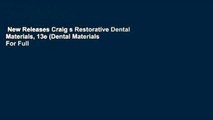 New Releases Craig s Restorative Dental Materials, 13e (Dental Materials  For Full