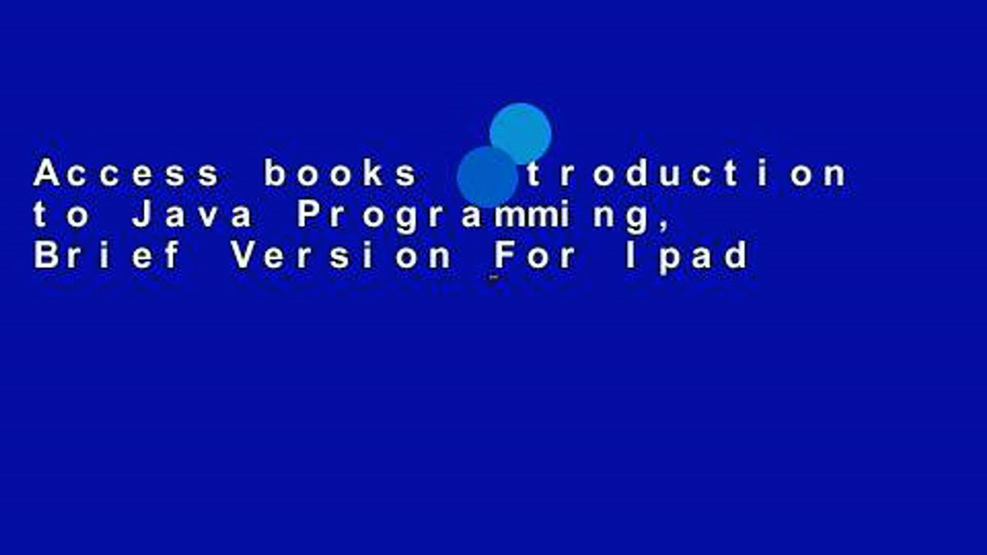 Access books Introduction to Java Programming, Brief Version For Ipad