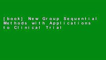 [book] New Group Sequential Methods with Applications to Clinical Trials (Chapman   Hall/CRC