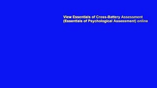 View Essentials of Cross-Battery Assessment (Essentials of Psychological Assessment) online