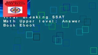 Trial Breaking SSAT Math Upper level: Answer Book Ebook