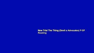 New Trial The Thing (Devil s Advocates) P-DF Reading