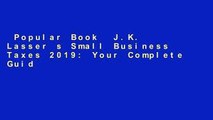 Popular Book  J.K. Lasser s Small Business Taxes 2019: Your Complete Guide to a Better Bottom