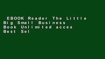 EBOOK Reader The Little Big Small Business Book Unlimited acces Best Sellers Rank : #1