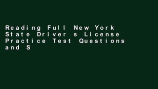 Reading Full New York State Driver s License Practice Test Questions and Study Guide: Learn How to