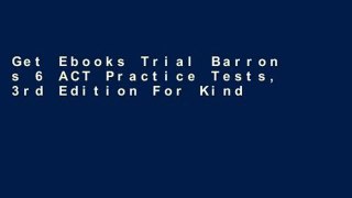 Get Ebooks Trial Barron s 6 ACT Practice Tests, 3rd Edition For Kindle
