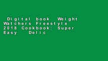 Digital book  Weight Watchers Freestyle 2018 Cookbook: Super Easy   Delicious WW Smart Points