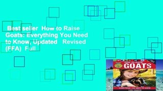 Best seller  How to Raise Goats: Everything You Need to Know, Updated   Revised (FFA)  Full