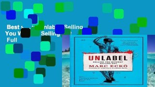 Best seller  Unlabel: Selling You Without Selling Out  Full