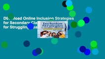D0wnload Online Inclusion Strategies for Secondary Classrooms: Keys for Struggling Learners For