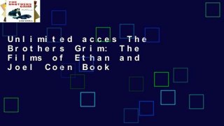 Unlimited acces The Brothers Grim: The Films of Ethan and Joel Coen Book