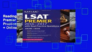 Reading Online Kaplan LSAT Premier 2016-2017 with Real Practice Questions: Book + Online (Kaplan