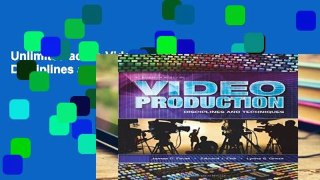 Unlimited acces Video Production: Disciplines and Techniques Book