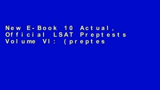 New E-Book 10 Actual, Official LSAT Preptests Volume VI: (preptests 72-81): 6 any format