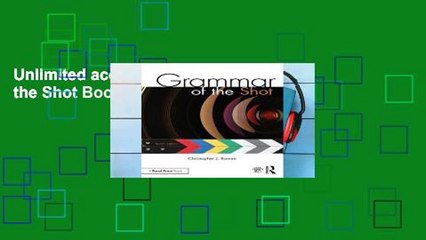 Unlimited acces Grammar of the Shot Book