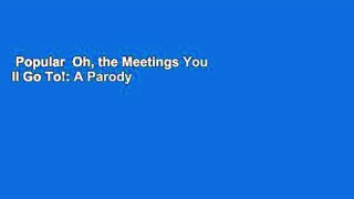 Popular  Oh, the Meetings You ll Go To!: A Parody  E-book