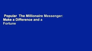 Popular  The Millionaire Messenger: Make a Difference and a Fortune Sharing Your Advice  E-book