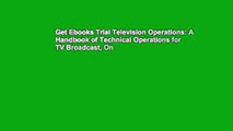 Get Ebooks Trial Television Operations: A Handbook of Technical Operations for TV Broadcast, On