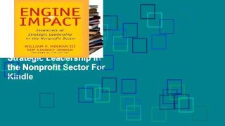 Best E-book Engine of Impact: Essentials of Strategic Leadership in the Nonprofit Sector For Kindle