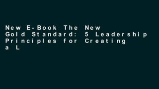 New E-Book The New Gold Standard: 5 Leadership Principles for Creating a Legendary Customer