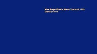 View Roger Ebert s Movie Yearbook 1999 (Serial) online