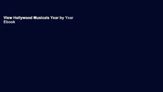 View Hollywood Musicals Year by Year Ebook