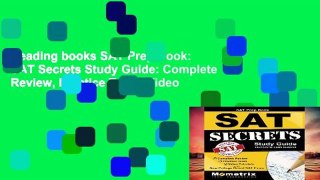 Reading books SAT Prep Book: SAT Secrets Study Guide: Complete Review, Practice Tests, Video