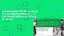 Access books 70-698 Installing and Configuring Windows 10 Lab Manual (Microsoft Official Academic