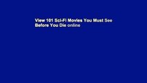 View 101 Sci-Fi Movies You Must See Before You Die online