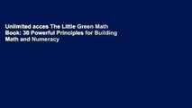Unlimited acces The Little Green Math Book: 30 Powerful Principles for Building Math and Numeracy
