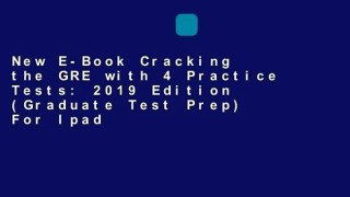 New E-Book Cracking the GRE with 4 Practice Tests: 2019 Edition (Graduate Test Prep) For Ipad