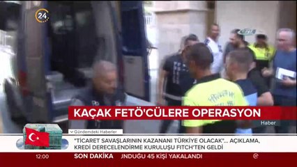 Kaçak FETÖ'cülere operasyon
