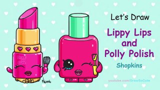 How to Draw Shopkins Lippy Lips and Polly Polish step by step Cute