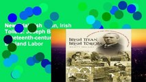 New Trial Irish Titan, Irish Toilers: Joseph Banigan and Nineteenth-century New England Labor