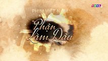 Phận Làm Dâu Tập 9 THVL1 Full Phim Việt Nam : Thảo Rơi Vào Đường Cùng - Phan lam dau tap 10