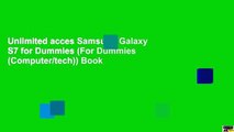 Unlimited acces Samsung Galaxy S7 for Dummies (For Dummies (Computer/tech)) Book