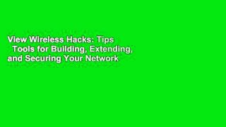 View Wireless Hacks: Tips   Tools for Building, Extending, and Securing Your Network Ebook