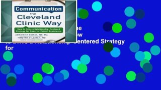 Ebook Communication the Cleveland Clinic Way: How to Drive a Relationship-Centered Strategy for