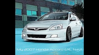 My Slammed 2007 Honda Accord EXL Navi