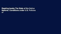 Reading books The State of the Native Nations: Conditions under U.S. Policies of