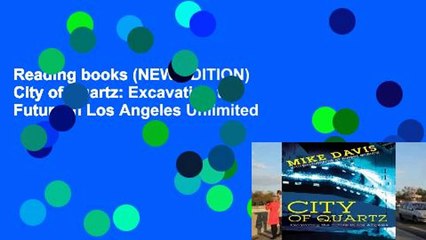 Reading books (NEW EDITION) City of Quartz: Excavating the Future in Los Angeles Unlimited